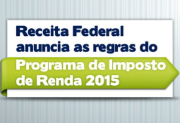 Receita anuncia as regras do Programa de Imposto de Renda 2015 Receita anuncia as regras do Programa de Imposto de Renda 2015