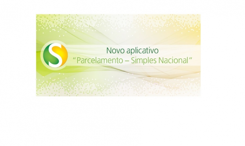 Novo aplicativo “Parcelamento – Simples Nacional”