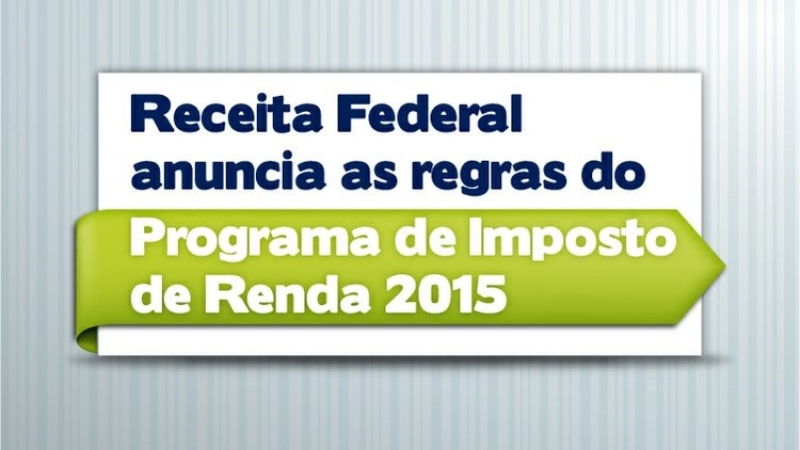 Receita anuncia as regras do Programa de Imposto de Renda 2015